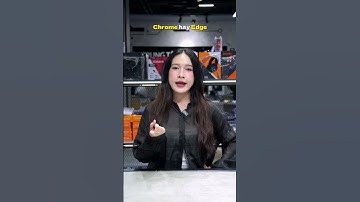 Trình duyệt nào đáng dùng hơn Chrome hiện tại ?? #shorts