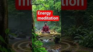 Energy Meditation #shortvideo #shortsfeed #shortsviral #naturelovers