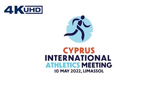 1St Cyprus International Athletics Meeting ⁴ᴷ