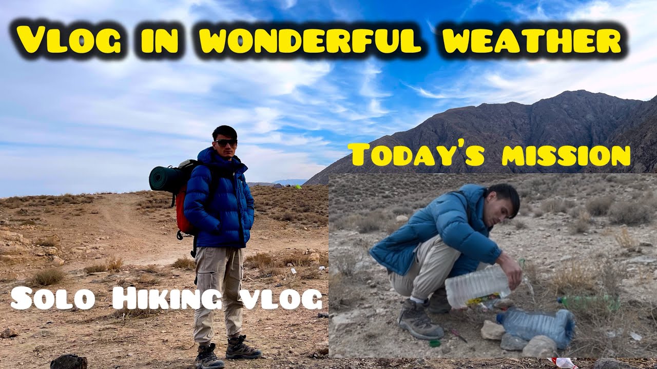 Solo Hiking vlog || mission vlog || hazaragi vlog || vlog in wonderful weather 