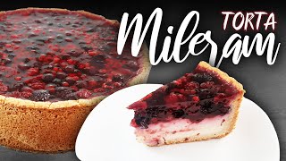 Mileram Torta Najjedostavniji Recept. Mileramka Sa Šumskim Voćem