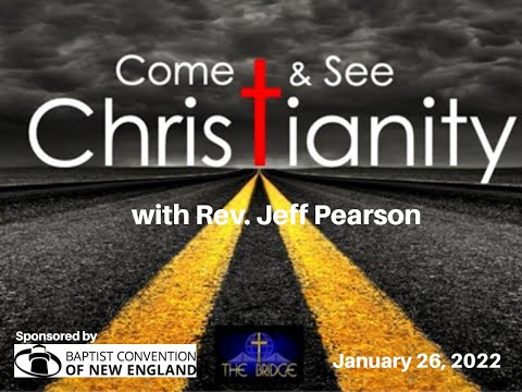 01252022 Come and See Christianity Discipleship with Rev. Jeff Pearson