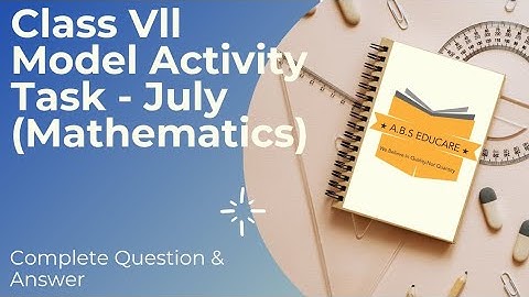 Class-7 new #model activity task Mathematics (অংক) [ PART 4] July 2021 [ A.B.S EDUCARE ]