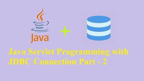 2 Java Servlet Programming with JDBC Connection Part-2