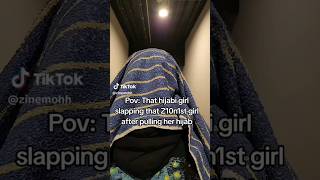That Hijabi Girl Slapping That Z10N1St After Pulling Her Hijab