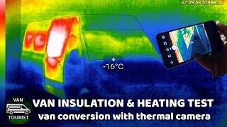 Van insulation &amp; heat test with thermal camera. Is my diy RV van conversion ready for winter?