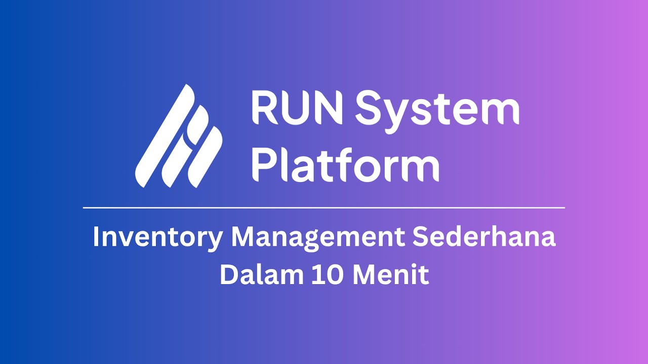 Cara Membuat Inventory Management Sederhana Dalam 10 Menit dengan RUN ...