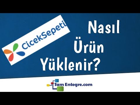 Cicek Sepetine Nasil Urun Yuklenir Entegrasyon Olmadan Youtube