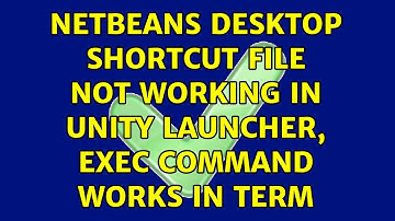 Ubuntu: Netbeans desktop shortcut file not working in Unity launcher, Exec command works in term