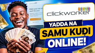 YADDA NA SAMU KUDI  A CLICKWORKER