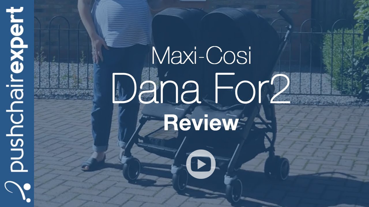 maxi cosi dana for 2 reviews