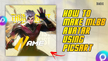 HOW TO EDIT MLBB AVATAR USING PICSART 2025!! | MLBB