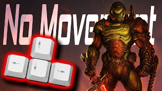 Can you beat DOOM Eternal without movement keys?