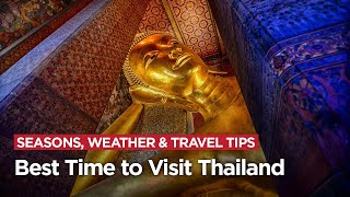 Best Time to Visit Thailand: Seasons, Weather &amp; Travel Tips