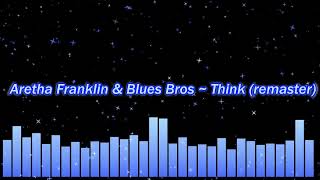 Aretha Franklin & Blues Bros ~ Think (remaster funky version)