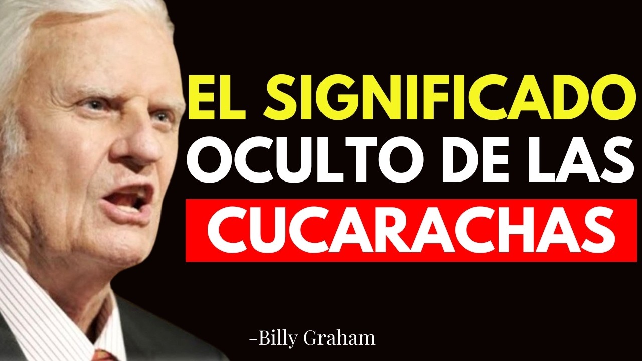El Significado Espiritual de las Cucarachas en Tu Casa ¡No Ignores Estas Señales! - Billy Graham