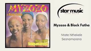 Myzozo & Black Fatha - Ntate Nthekele Seanamarena | Official Audio
