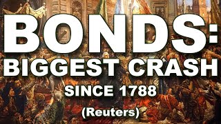 Bonds: Biggest Crash Since 1788 (Reuters)