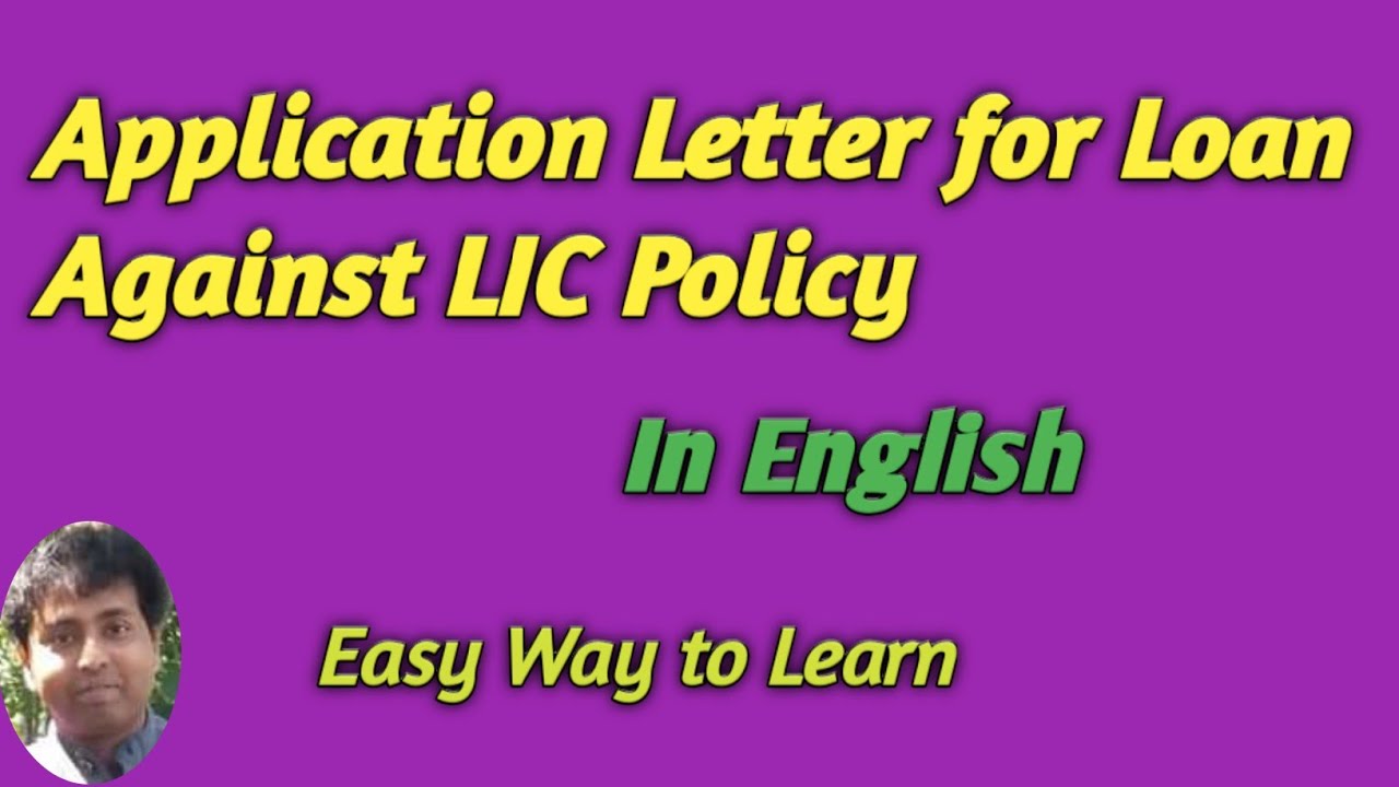 loan application letter against lic policy