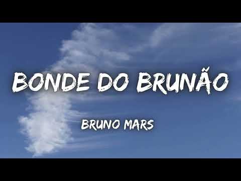 Bruninho Mars Bonde Do Brunão Letra Lyrics Bruno Mars Brazil Song LOOP 