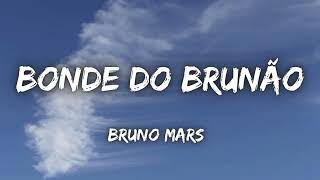 Bruninho Mars - Bonde do Brunão (Letra / Lyrics) | Bruno Mars Brazil Song (LOOP)
