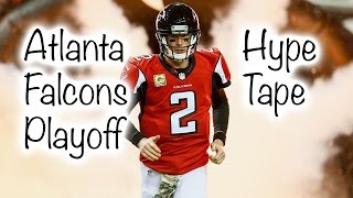 "We Ready" || Atlanta Falcons 2016-17 Playoff Hype Tape || HD || Highlights