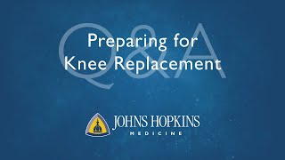 Preparing for Knee Replacement