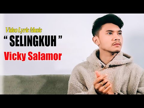 VICKY SALAMOR _ " SELINGKUH " ( Video Lyric Music ) || LAGU AMBON POPULER TERBARU 2025
