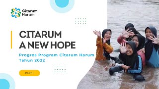 Download Lagu Citarum a New Hope (Part 1) | Progres Program Citarum Harum Tahun 2022 MP3
