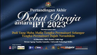 MAJLIS PERTANDINGAN AKHIR DEBAT DIRAJA ANTARA IPT 2023