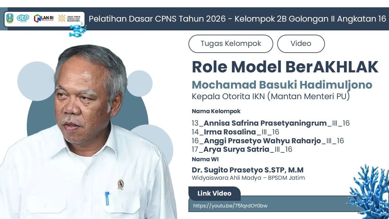 Video Tokoh Role Model BerAKHLAK | Kelompok 2B Golongan III Angkatan 16 | Pelatihan Dasar CPNS 2026