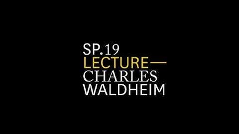 Lecture: Charles Waldheim