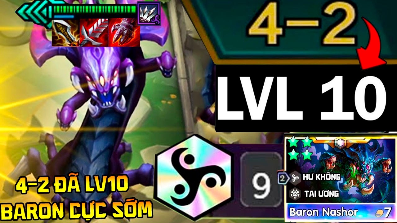 4-2 ĐÃ LV10 - KỈ LỤC MỞ KHÓA BARON NASHOR SỚM NHẤT THẾ GIỚI !!!