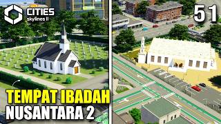 I BUILT PLACES OF WORSHIP & A REST AREA - Cities Skylines 2 Indonesia #51