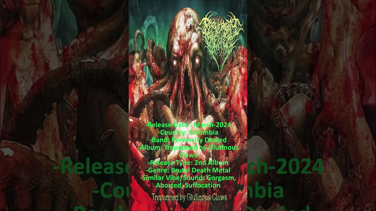 Perversity Denied - Trepanned by Glutinous Claws - (Full) - Brutal Death Metal