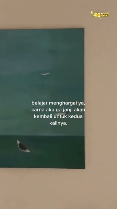 story wa belajarlah menghargai perasaan pacar kamu sendiri