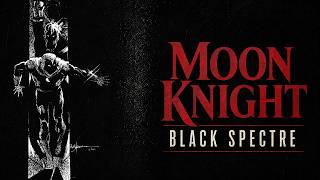 Moon Knight: Black Spectre | One Shot