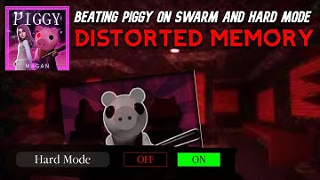 Soloing Piggy Distorted Memory on Swarm and Hard Mode