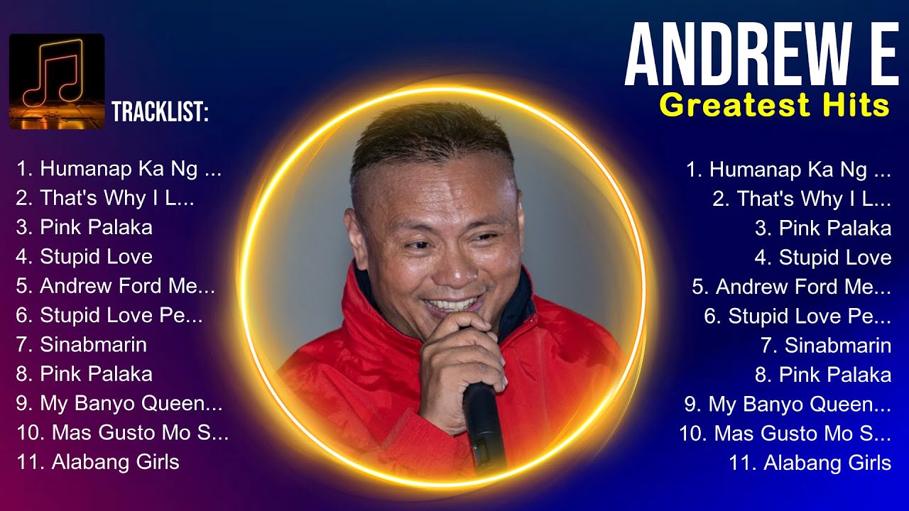 Andrew E 2025 ~ Andrew E Full Album ~ Andrew E OPM Full Album