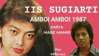 Iis Sugiarti  Amboi Amboi 1987 Karya Maxie Mamiri