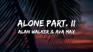 Alan Walker & Ava Max - Alone, Part. II (Lyrics)