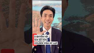 5 Quyền Lợi Sở Hữu Golden Visa Hy Lạp #dinhcu #goldenvisa #hylap #dautubatdongsan #goldenvisagreece