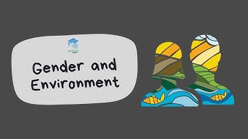 Gender and Environment Module 3 Section 1