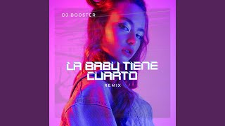 La Baby Tiene Cuarto (Remix)