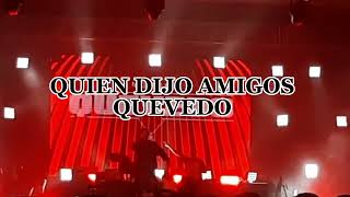 Quevedo - Quien Dijo Amigos