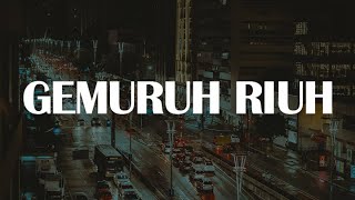 Gemuruh Riuh Nuansa Bening Satu Bulan lirik  Mighfar Suganda