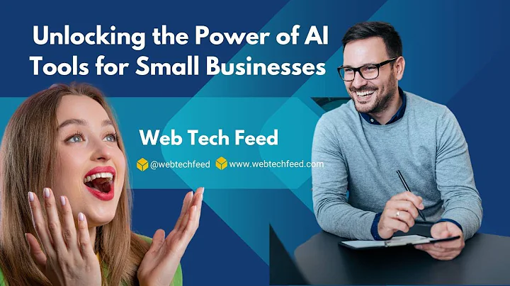 Unlocking the Power of AI Tools for Small Businesses | WebTechFeed