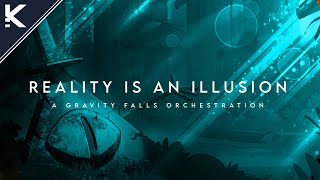 Reality is an Illusion - A Gravity Falls Orchestration [ Kāru ] by Kāru 55,820 views 1 year ago 3 minutes, 41 seconds