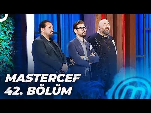 MASTERCHEF TÜRKİYE 42. BÖLÜM