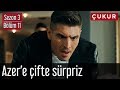 Çukur 3.Sezon 11.Bölüm - Yamaç'tan Azer'e Çifte Sürpriz